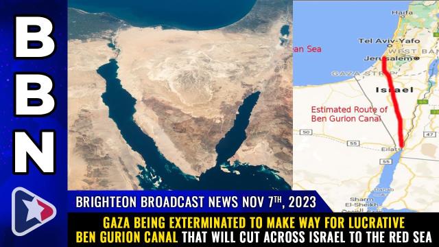 Brighteon Broadcast News, Nov 7, 2023 - Gaza being exterminated to make ...