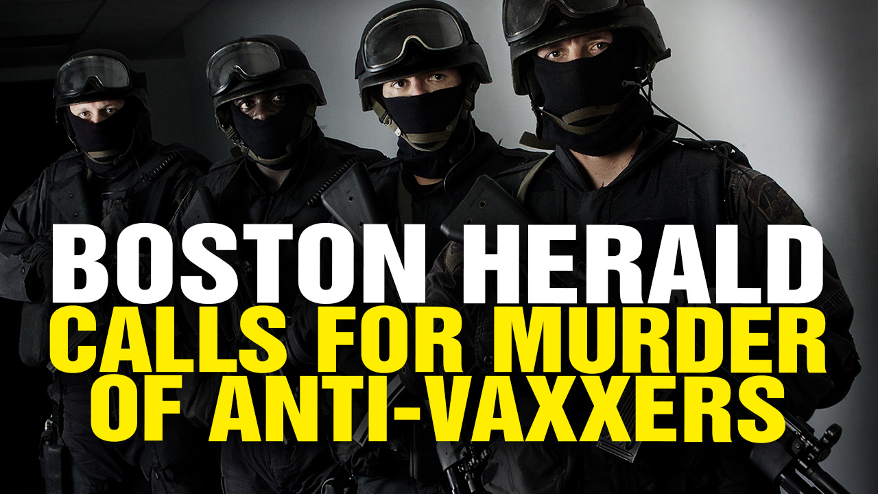 Image: Boston Herald’s call for mass murder of vaccine skeptics reveals underlying philosophy of VIOLENCE and DEATH underpinning the entire vaccine industry