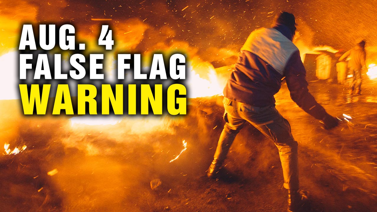 Image: August 4 protests FALSE FLAG warning – a “perfect storm” for staged deaths to demonize conservative Americans