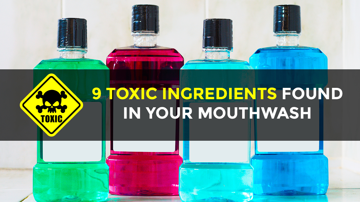 Image: 9 Toxic ingredients found in your mouthwash … Are you accidentally ruining your teeth?