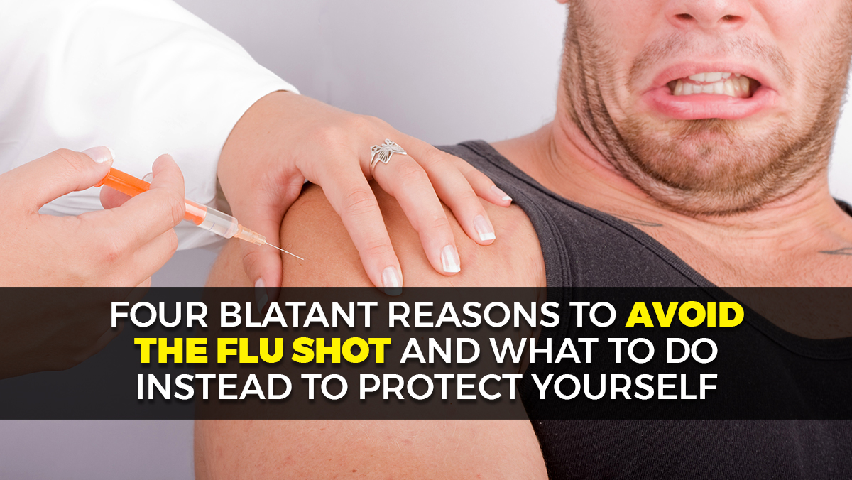 Image: 4 rational reasons to avoid the flu shot and what to do instead to protect your health