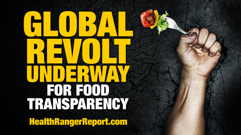 Image: Health Ranger: There’s a global revolt underway for food transparency