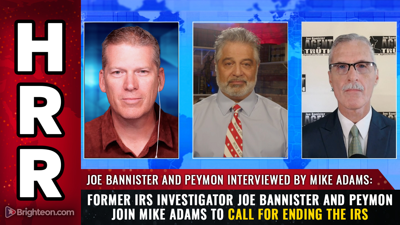 Experts Joe Bannister and Peymon Join Mike Adams to reveal the “Scam” behind the Federal Income Tax System