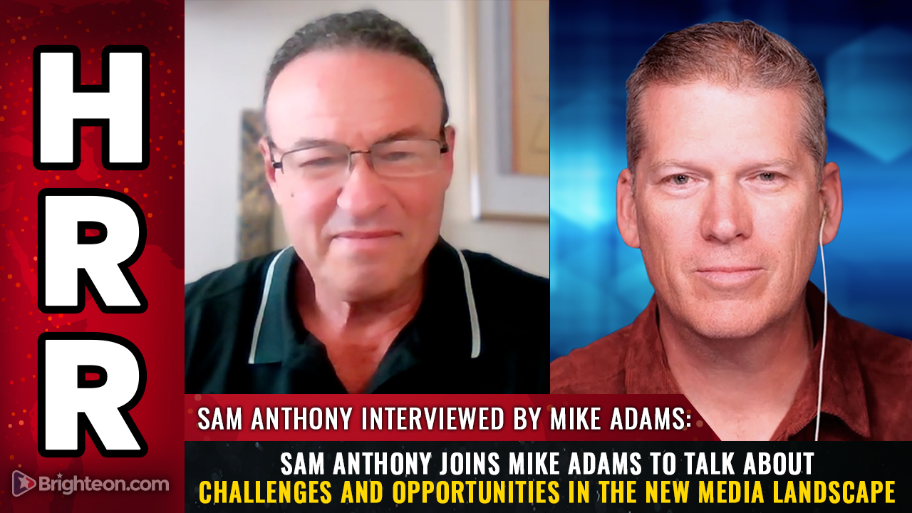 Independent media pioneer Sam Anthony joins Mike Adams to challenge legacy news with hyper-local platform