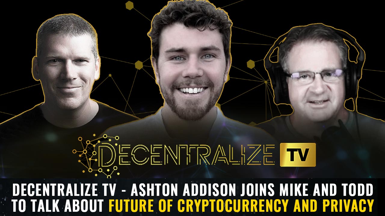 Cryptocurrency expert Ashton Addison discusses decentralization and privacy in the next wave of Blockchain innovation